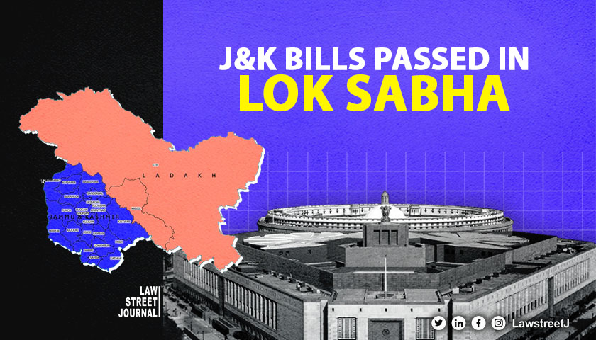 Lok Sabha passes J K Reservation J K Reorganisation Amendment Bills