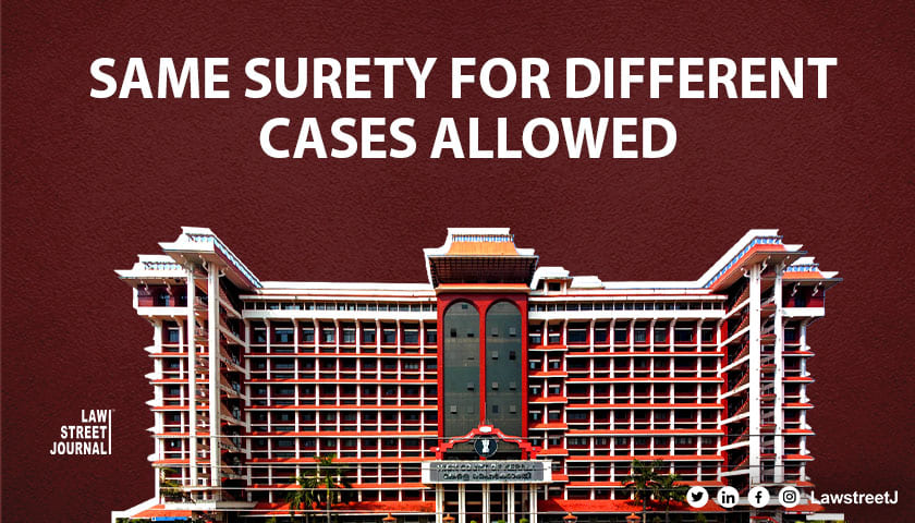 Insistence on sureties and execution of bail bonds cannot be punishment for accused: Kerala HC