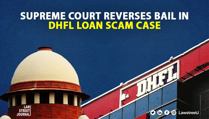 SC quashes default bail granted to DHFLs Wadhawans in loan scam case