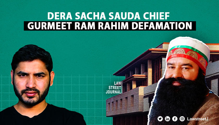 Delhi High Court warns Shyam Meera Singh of contempt in Dera Sacha Sauda head Ram Rahims defamation case