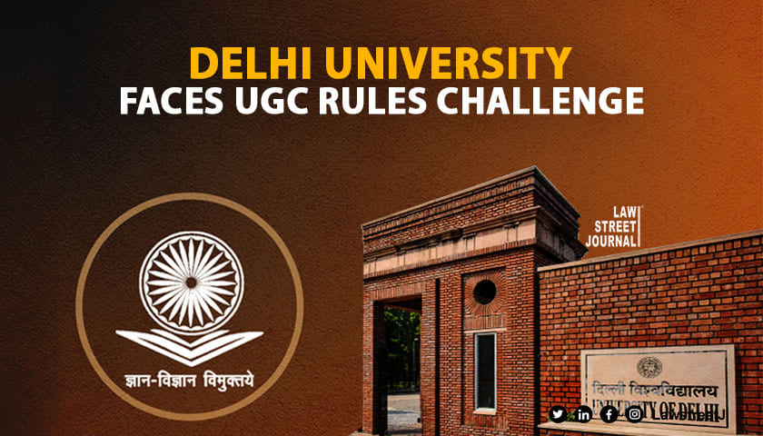 University of Delhi Faces Legal Challenge Over Alleged Violation of UGC Regulations