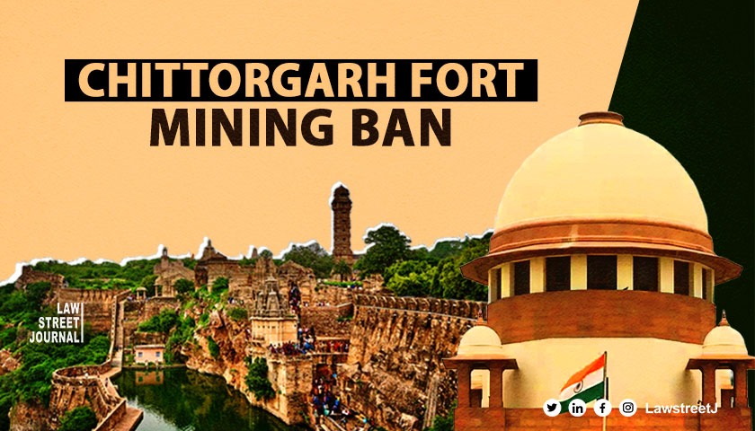 SC bars mining by blasting within 5-km radius of Chittorgarh Fort [Read Order] 