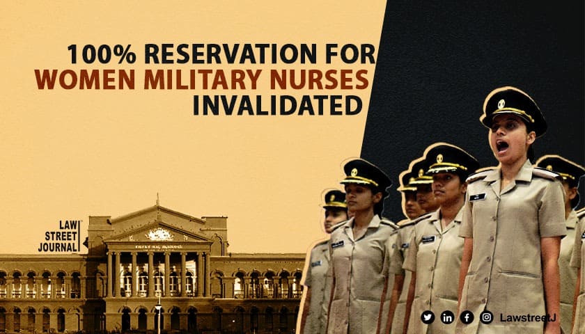 Why Karnataka High Court struck down law providing 100% reservation for women in military nursing jobs? [Read Order]