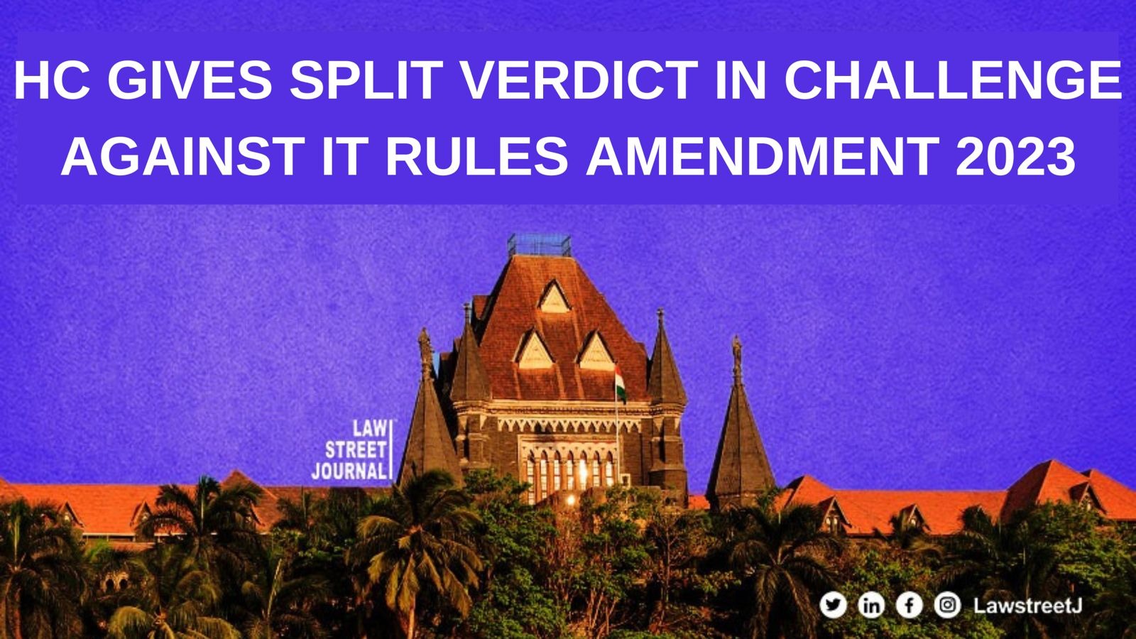 Bombay HC gives SPLIT verdict in challenge against IT Rules Amendment 2023