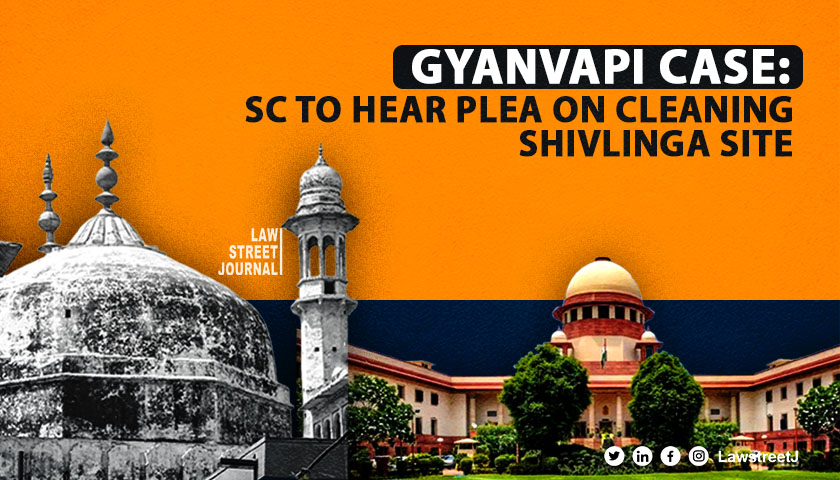 Supreme Court to Examine Plea for Urgent Hearing on Cleaning Water Tank at Gyanvapi Mosque Site