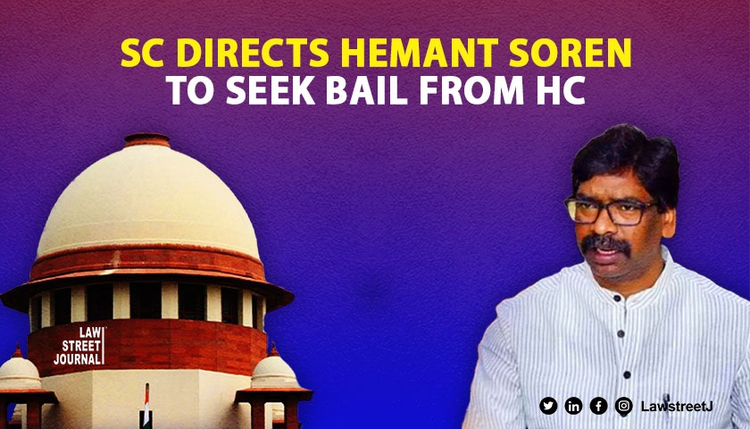 SC refuses to entertain Soren's plea against arrest; asks him to approach HC