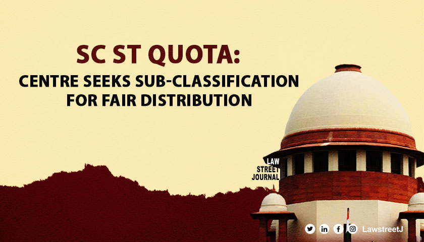 SC ST Reservation Centre Advocates for Quota Sub Classification to Supreme Court for Fair Distribution