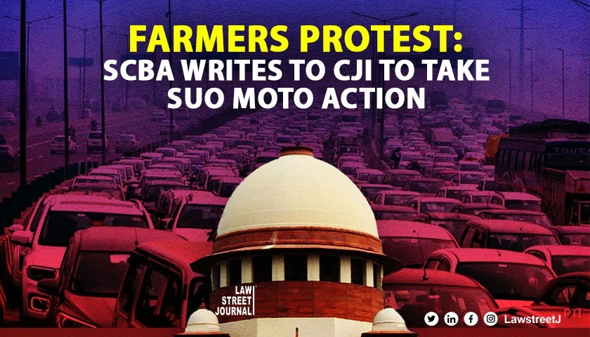 Farmers Protest SCBA writes to CJI to take suo moto action 