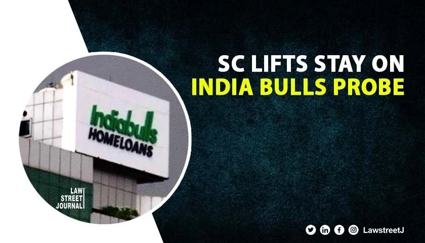 'In utter disregard of law,' SC sets aside stay on probe against India Bulls, others [Read Judgment]