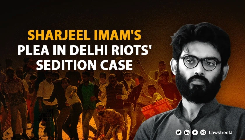 Delhi HC issues notice on Sharjeel Imams plea for compulsory bail in Delhi Riots sedition case
