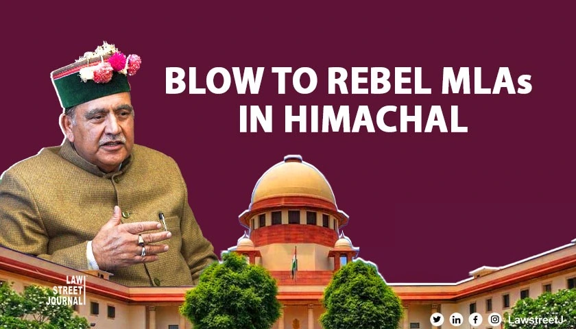 SC refuses to stay disqualification of six Congress MLAs from Himachal Assembly 