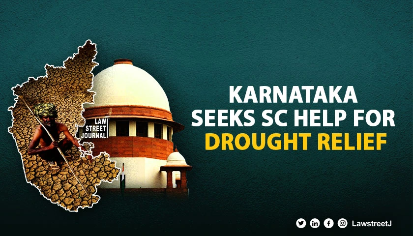 Karnataka Appeals to Supreme Court for Release of Rs Cr Drought Relief Funds