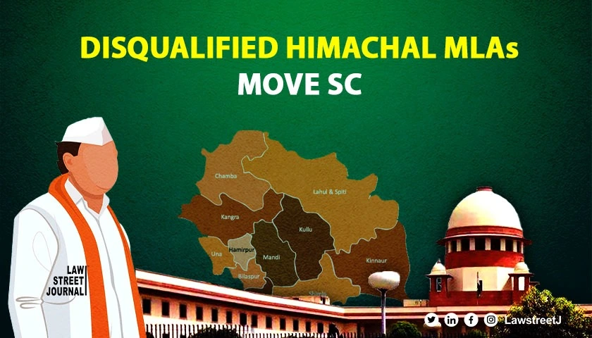 Anti Defection Law  Disqualified Himachal MLAs move SC against speaker s decision