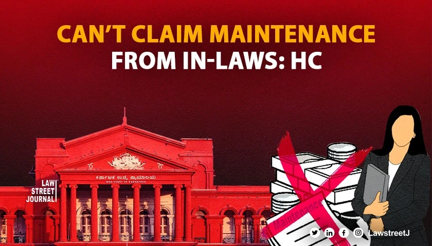 Can you claim maintenance from in laws under CrPC Karnataka HC answers 