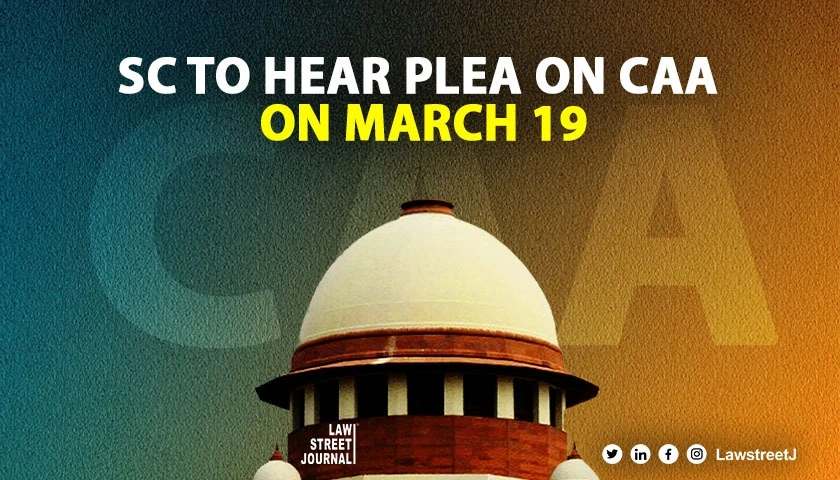 SC to hear plea for stay on CAA Rules on March 19 