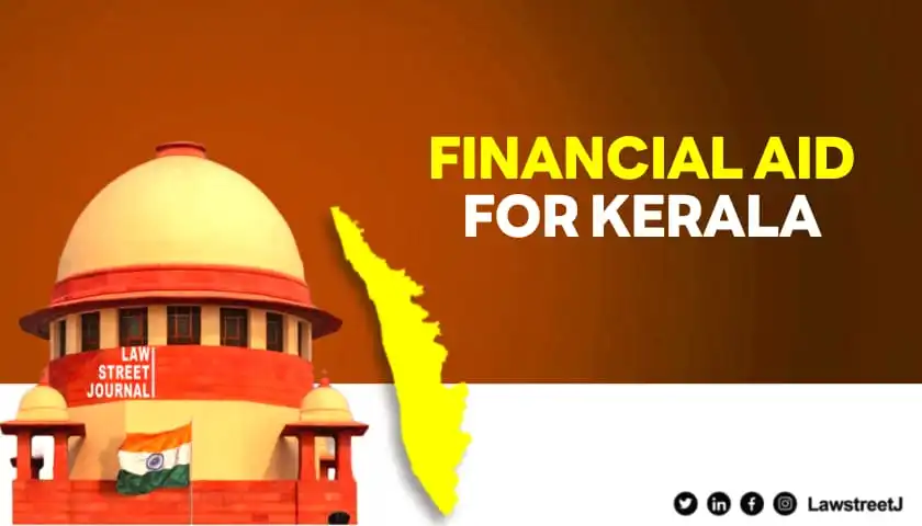 Be liberal consider one time package for Kerala SC to Centre on states financial crisis