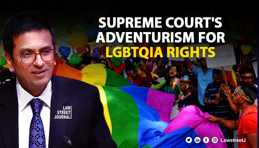 Overreaching Jurisdiction: A critique of the Supreme Court's adventurism for LGBTQIA rights
