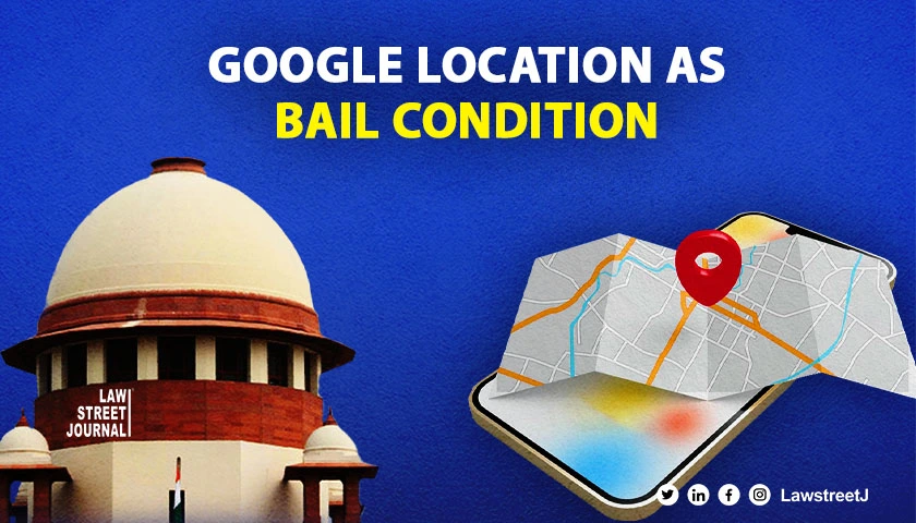 Location sharing of accused as bail condition SC directs Google to explain how its PIN location sharing work