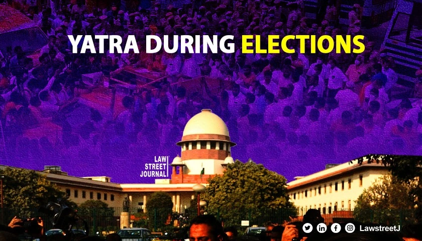 SC orders for deciding applications for 'Yatras' during polls within 3 days