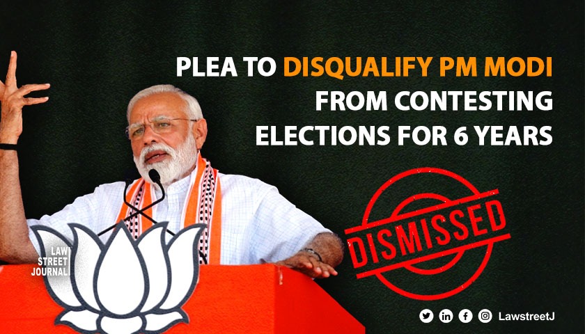 Plea to disqualify PM Modi from contesting elections for 6 years dismissed by Delhi HC