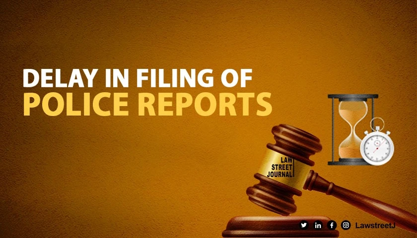 Delhi police take cognizance of delayed filing of police reports after Judicial intervention
