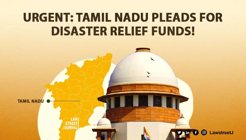 TN files plea in SC for release of disaster relief fund
