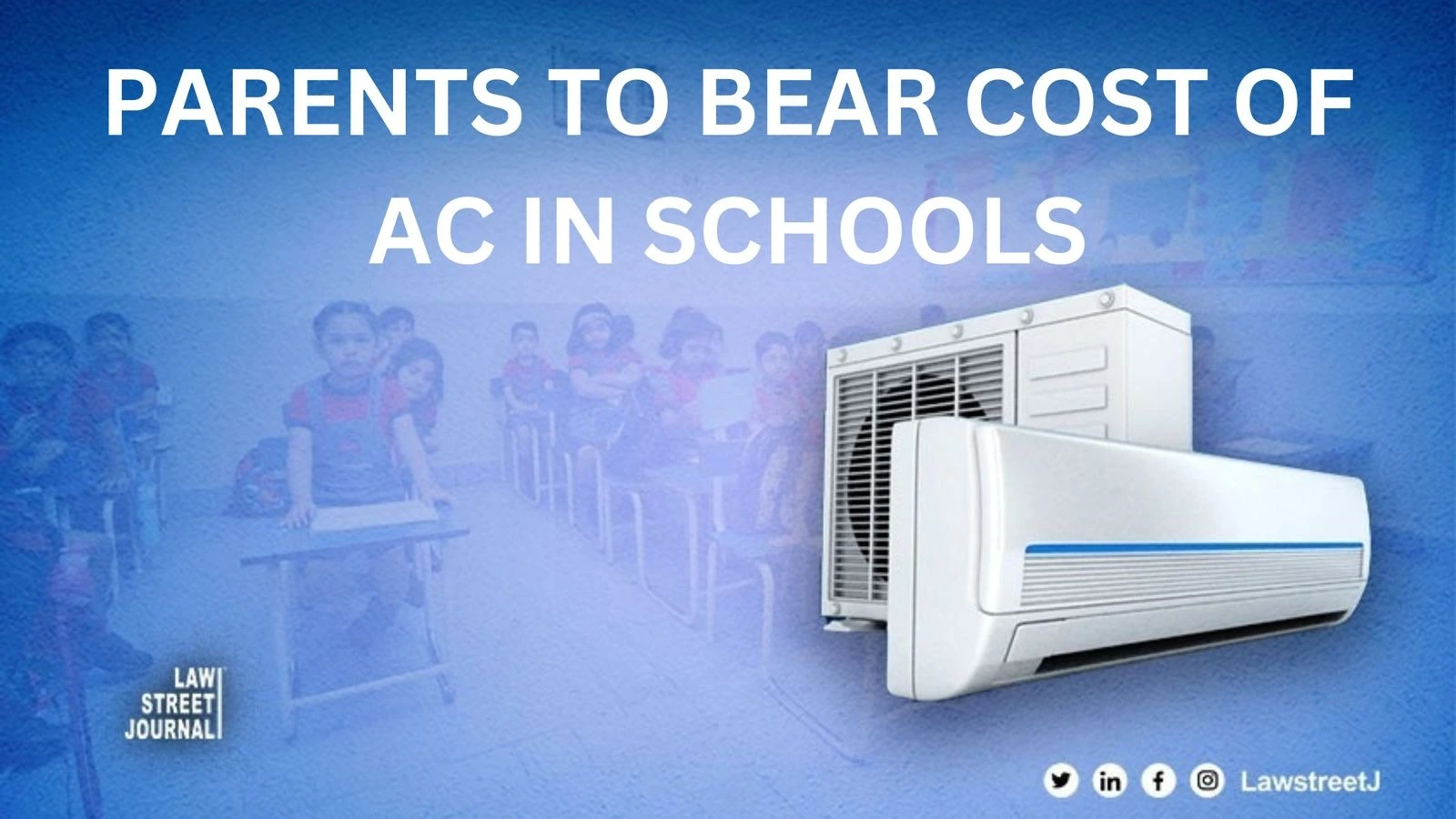 Parents must bear cost of AC in schools says Delhi HC