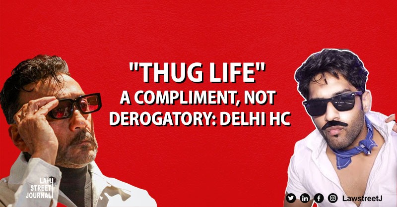 Delhi HC refuses Jackie Shroff interim relief against Youtuber 'UnfilteredThugesh' for using "Thug Life" in video on Shroff