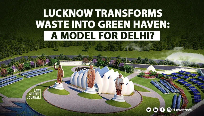 Three Lakh Metres of Waste Turned into 12 Acre Park in Lucknow