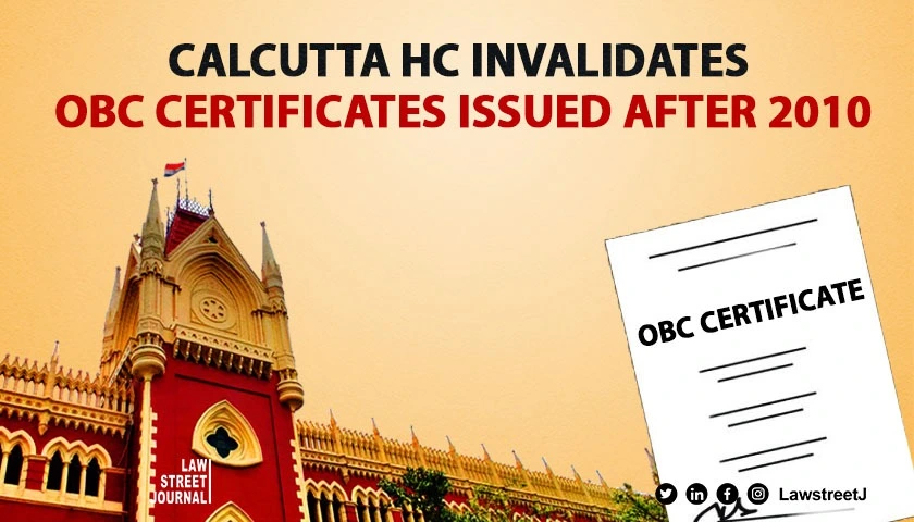 calcutta-hc-invalidates-five-lakh-obc-certificates-issued-after-2010-cites-unconstitutional-grounds