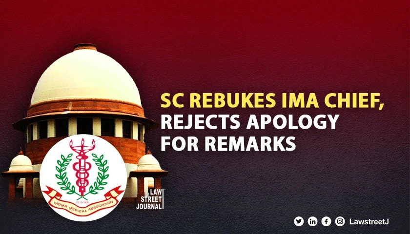 SC rebukes IMA chief rejects apology for remarks