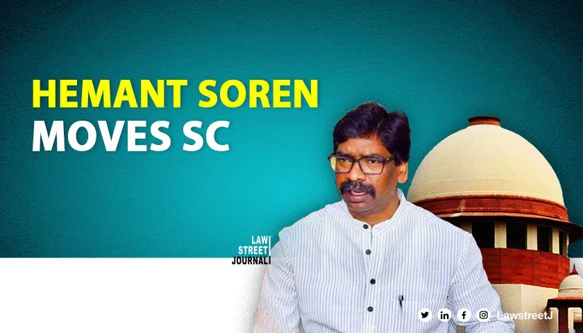 Ex Jharkhand CM Hemant Soren moves SC against HC order dismissing his plea against arrest by ED