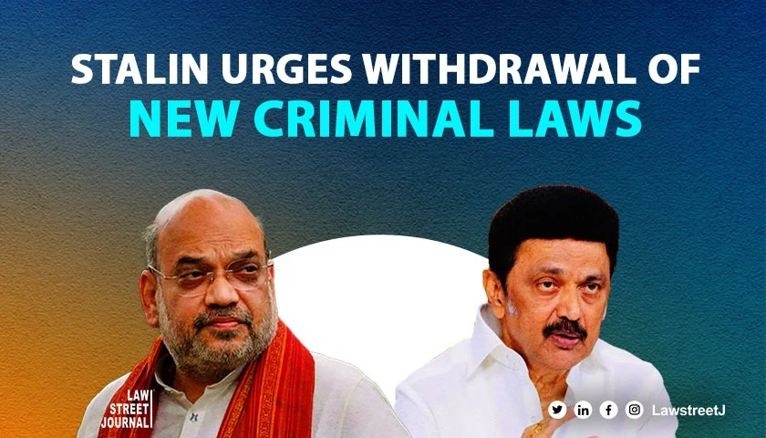 mk-stalin-urges-amit-shah-to-withdraw-new-criminal-laws