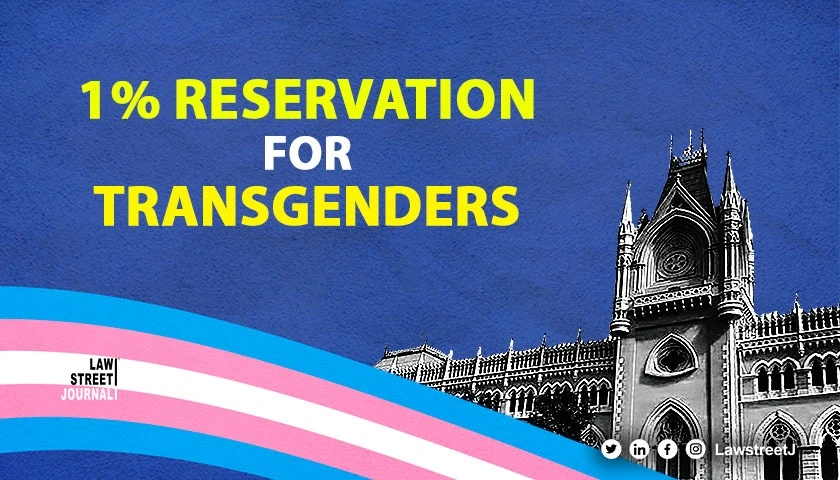 calcutta-hc-mandates-reservation-for-transgenders-in-west-bengal-public-employment