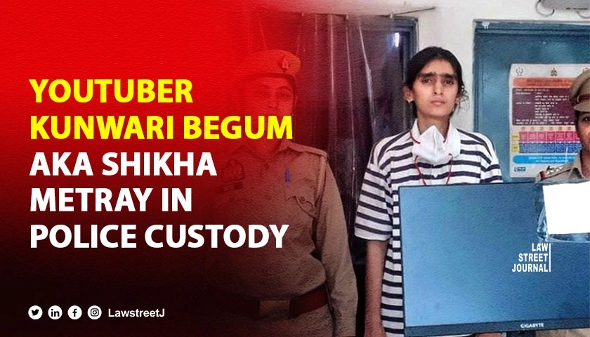 Youtuber Shikha Metray aka Kunwari Begum in police custody on complaint for infant sexual abuse