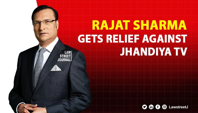 Journo Rajat Sharma and India TV secure interim win in trademark ...