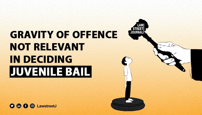 gravity-of-offence-not-relevant-when-considering-bail-for-juvenile