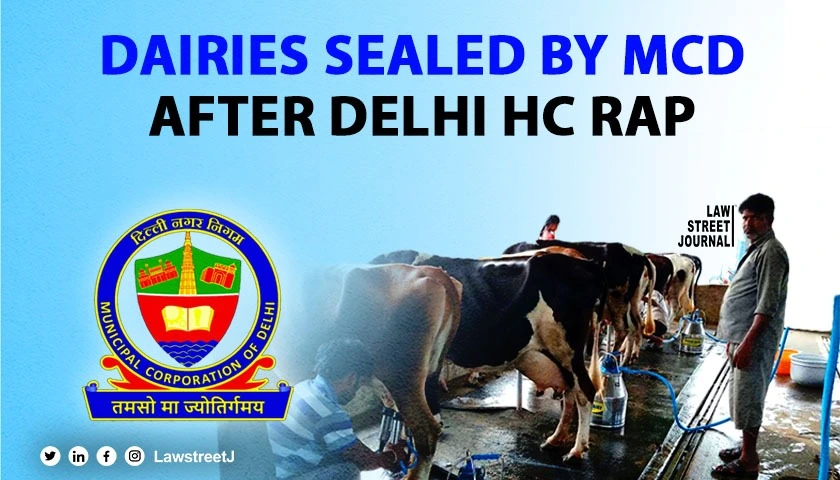 MCD seals 10 dairies for violation of laws after Delhi HC rap