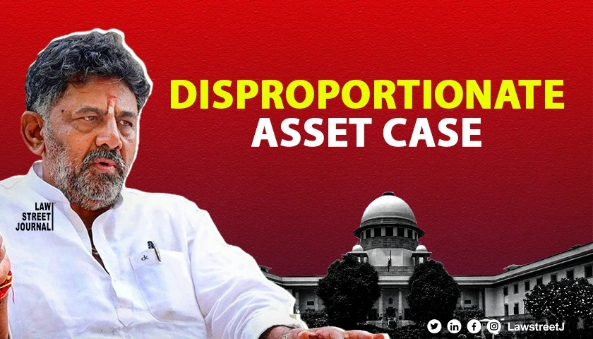 SC dismisses D K Shivakumars plea for quashing CBI case for allegedly possessing disproportionate assets