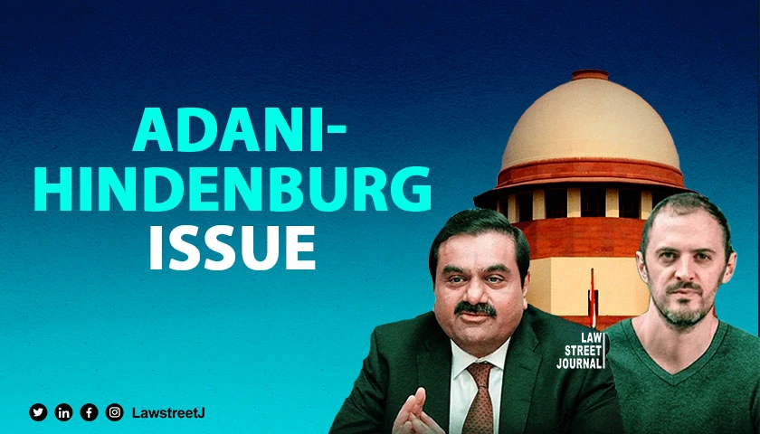 SC dismisses review plea against judgment on Adani-Hindenburg issue