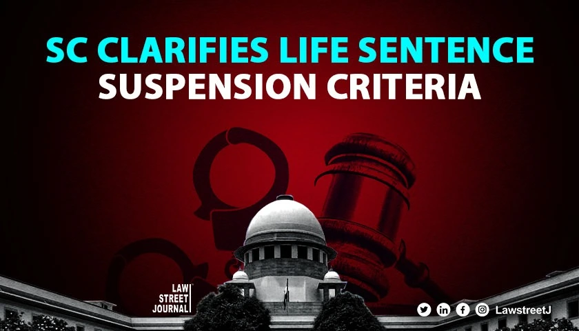 Supreme Court issues notice on bail plea in murder case clarifies life sentence suspension criteria