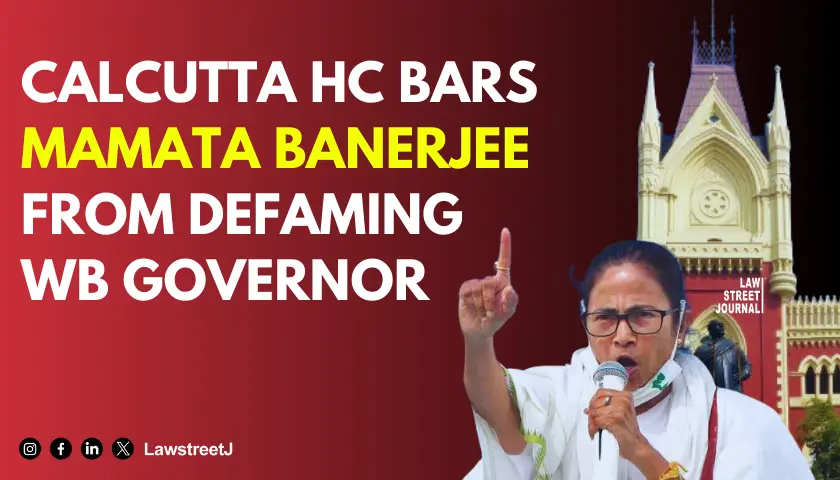 Calcutta HC restrains Mamata Banerjee from making defamatory statements against West Bengal Governor
