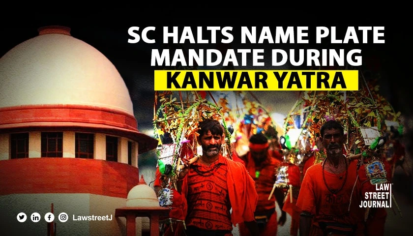 SC halts directive mandating name displays for hotel owners during Kanwar Yatra