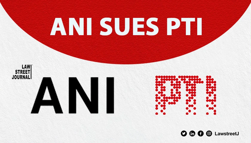 ani-sues-pti-for-rs-2-crore-for-copyright-infringement-in-delhi-high-court