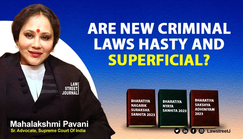 New Criminal Laws criticised for hasty implementation and superficial changes