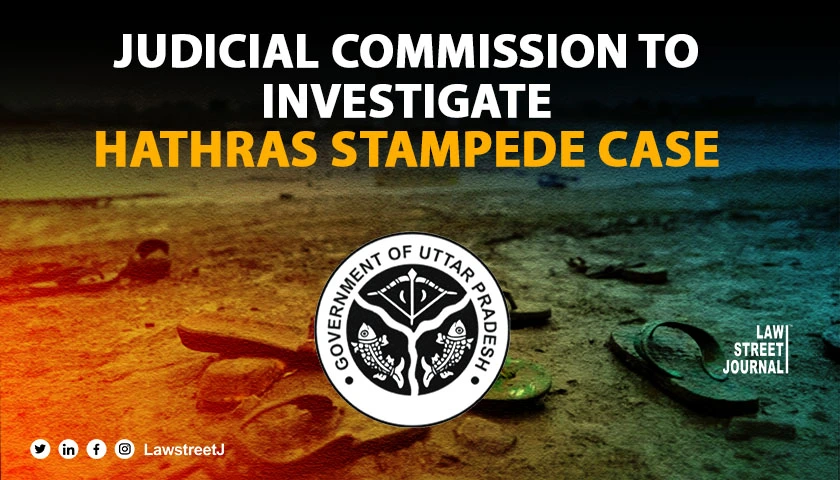 hathras-stampede-uttar-pradesh-government-forms-judicial-commission-to-investigate