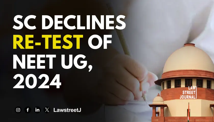 SC declines re-test of NEET UG 2024