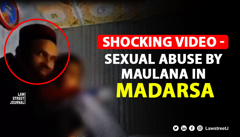 Sexual abuse by Maulana Shocking video from Hyderabad Madarsa unveils sexual abuse by Maulana