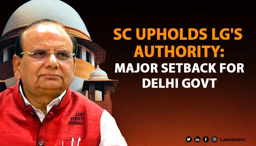 Delhi LG free to appoint aldermen in MCD without aid advice of elected govt SC