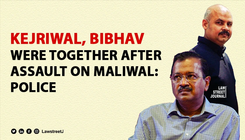 Kejriwal Bibhav were together after assault on Maliwal indicating larger conspiracy Delhi police tells SC